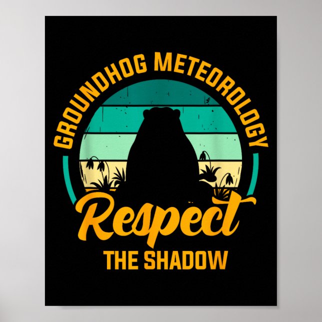 Poster Meteorologia Engraçada do Groundhog Respeite O Ret (Frente)