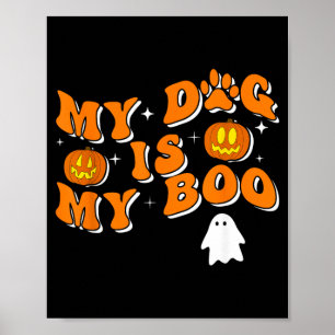 Poster Meu Cachorro É Meu Boo Groovy Fantasma Cachorro Ha