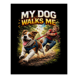 Póster Meu Cachorro Me Passeia