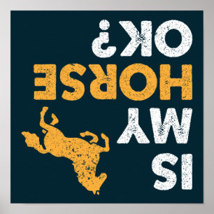 Poster Meu Cavalo Está Bem? Engraçado Equestre de cabeça