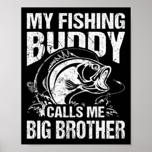 Poster Meu Companheiro de Pesca Me Chama de Irmão Mais Ve