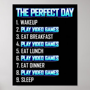 Poster Meu Dia Perfeito Jogar Video Games Engraçado Gamer