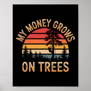 Poster Meu Dinheiro Cresce Em Árvores Lenhador Vintage Ar