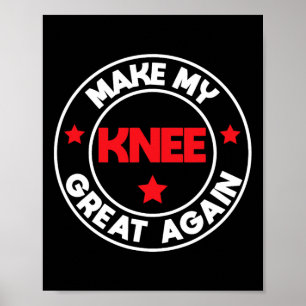 Poster Meu Excelente De Joelho Novamente Engraçado Ferime