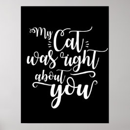 Poster Meu gato estava certo sobre você texto engraçado e