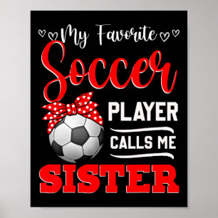 Poster Meu jogador de futebol favorito me chama de irmã T