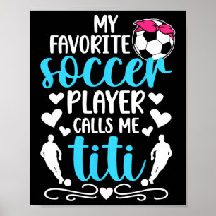 Poster Meu jogador de futebol favorito me chama de Titi S