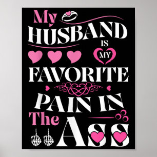 Poster Meu Marido É Minha Dor Favorita No Coração Engraça