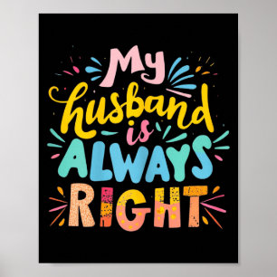 Poster Meu marido sempre está certo esposa engraçada humo