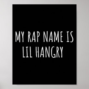 Poster Meu Nome De Rap É Lil Hangry Engraçado Para Garota