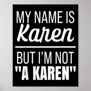 Poster Meu Nome É Karen Mas Não Sou Uma Karen Engraçado H