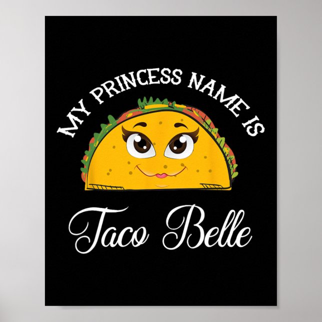 Poster Meu Nome Princesa É Taco Belle - Engraçado Pun Cin (Frente)