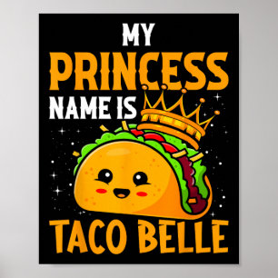 Poster Meu Nome Princesa É Taco Belle - Engraçado Pun Cin
