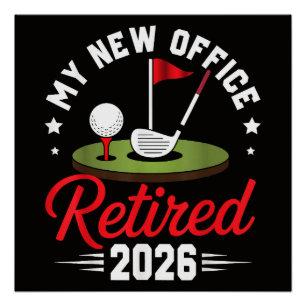 Póster Meu Novo Escritório Aposentado 2026 Golfe Aposenta