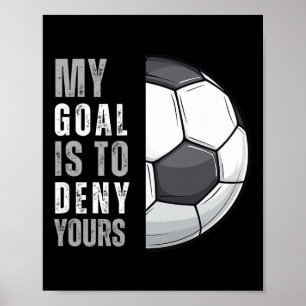 Poster Meu Objetivo É Negar O Seu Camisa Engraçada De Gol