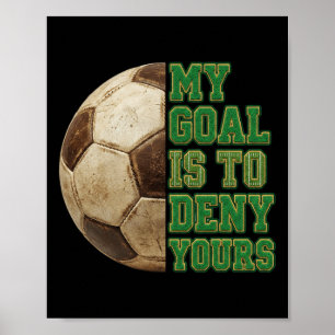 Poster Meu Objetivo é Negar o Seu Futebol Jogador Homem M