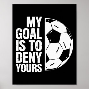 Poster Meu Objetivo É Negar O Seu Jogador De Futebol _1