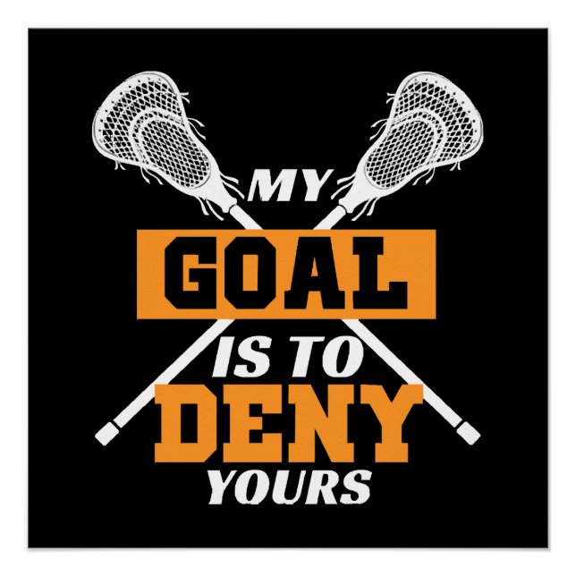 Póster Meu Objetivo É Negar O Seu Lacrosse (Frente)
