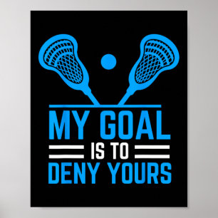Poster Meu Objetivo É Negar Seu Engraçado Pau De Lacrosse