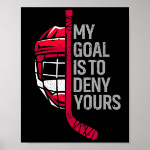 Poster Meu Objetivo É Negar Seu Funny Hockey - Hóquei No 