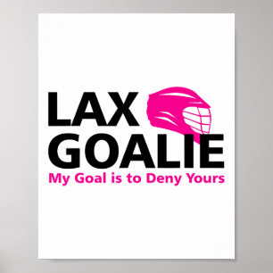 Poster Meu Objetivo É Negar Seu Lacrosse Goalie Lax Engra