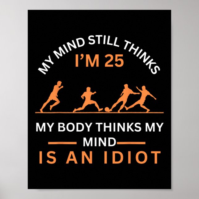 Poster Meu Olho da Mente Ainda Acha que Eu Tenho 25 Futeb (Frente)