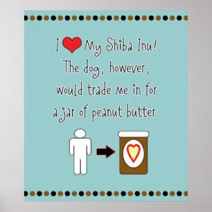 Poster Meu Shiba Inu ama a manteiga de amendoim