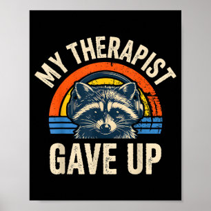 Poster Meu terapeuta desistiu de um guaxinim engraçado pô