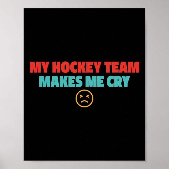 Poster Meu time de hóquei me faz chorar design (Frente)