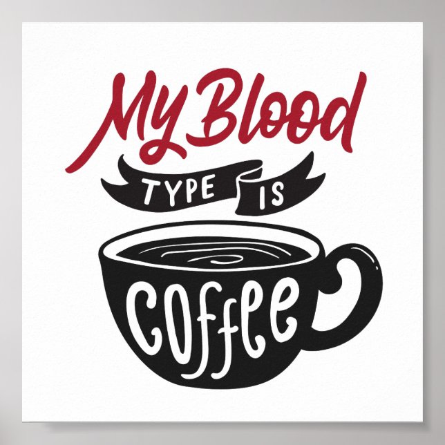 Poster Meu Tipo De Sangue É Café | Tipografia Citação Enc (Frente)