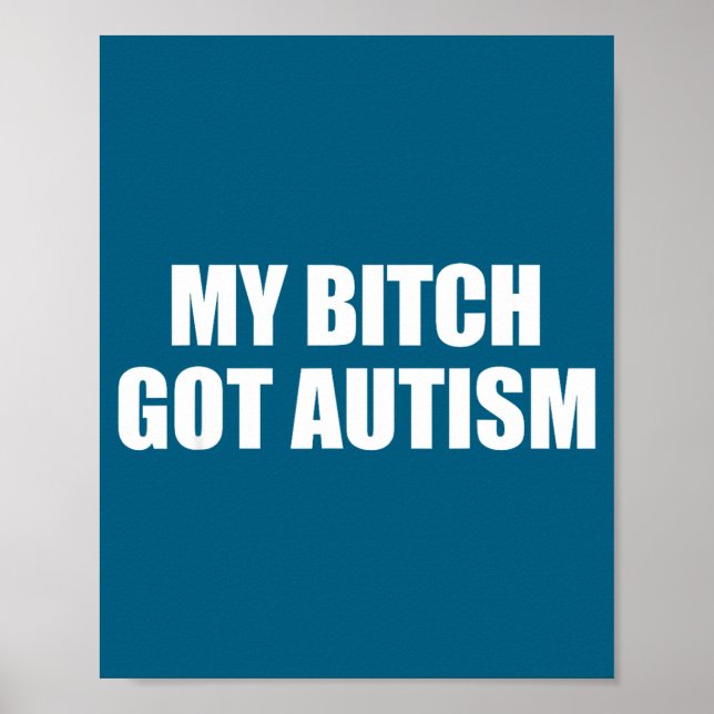 Poster Meu Tive Autismo Frase Engraçada Meme  (Frente)