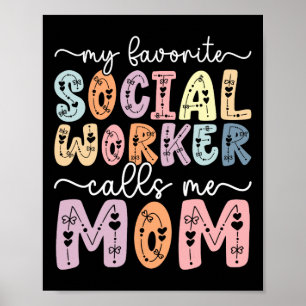 Poster Meu Trabalhador Social Favorito Me Chama Mãe Filha