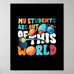 Poster Meus Alunos Estão Fora Desta Ciência Espacial Mund
