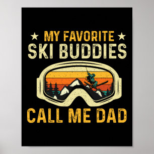 Poster Meus Amigos de Esqui Favoritos Me Chamam de Pai -