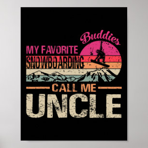 Poster Meus Amigos Favoritos De Snowboard Me Chamam De Ti