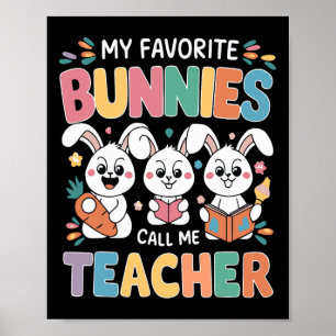 Poster Meus Bunnies Favoritos Me Chamam De Páscoa Do Prof