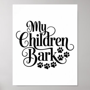 Poster Meus Filhos Latido Cachorro Engraçado Cão Pet Pare