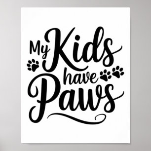 Poster Meus Filhos Têm Patas Engraçadas Cachorro Pet Pare