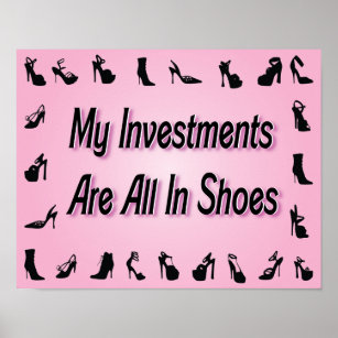 Poster Meus Investimentos Estão Todos Em Calçado