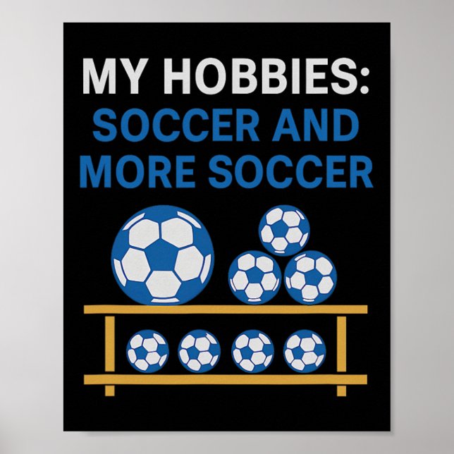 Poster Meus Passatempos Futebol E Mais Futebol Fã Design  (Frente)