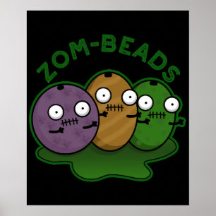 Poster Miçangas Zom-miçanga Engraçadas Zombie Pun Dark BG