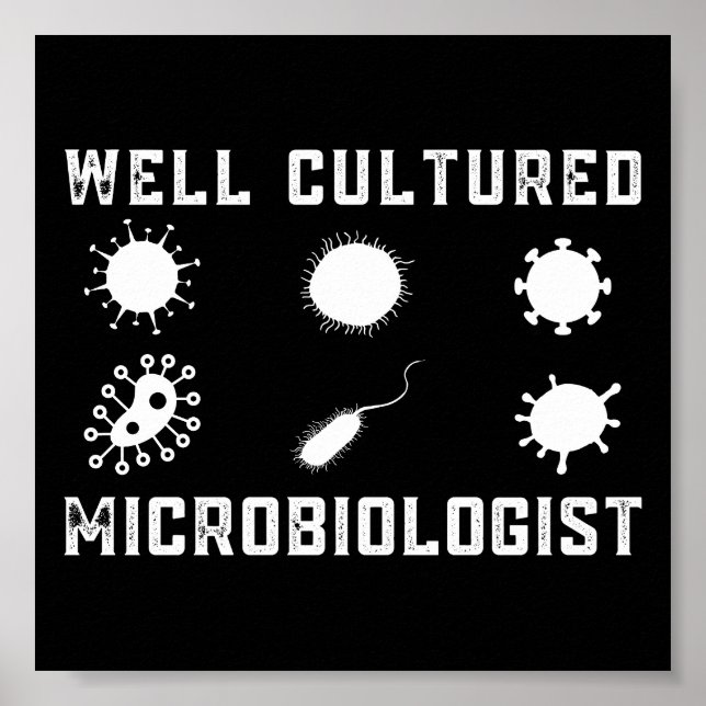 Poster Microbiologia Engraçada Microbiólogo Bem Cultivado (Frente)