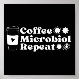 Poster Microbiólogo Engraçado Microbiologia de Café Repit