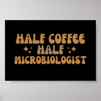 Microbiólogo Metade do Café Engraçado Microbiólogo