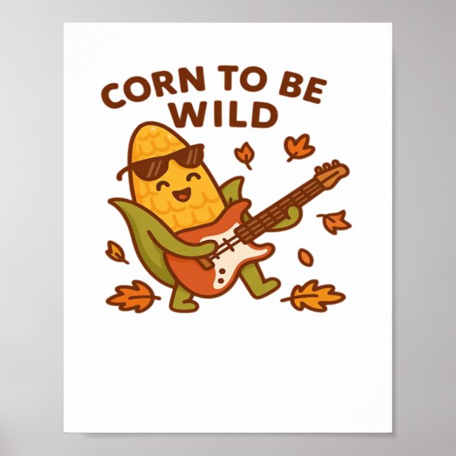 Poster Milho para ser selvagem - Rockin' Autumn Corn Cob  (Frente)