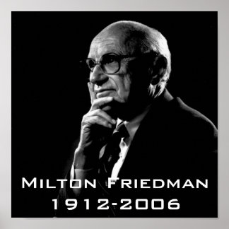 Póster Milton.Friedman, Milton Friedman 1912-2006