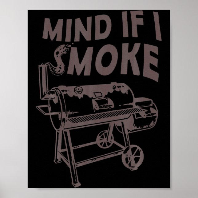 Poster Mind If I Smoke Funny Bbq Smoking Barbecue Grillin (Frente)