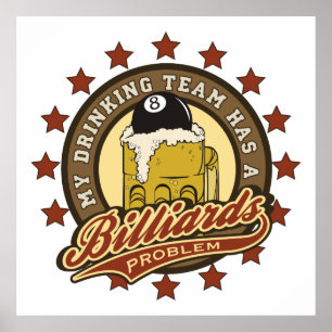 Poster Minha equipe do bebendo tem um problema dos bilhar
