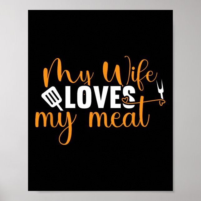 Poster Minha Esposa Adora Meu Churrasco Engraçado De Carn (Frente)