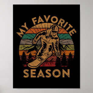 Poster Minha Estação Favorita Snowboard Gift Winter Ski S